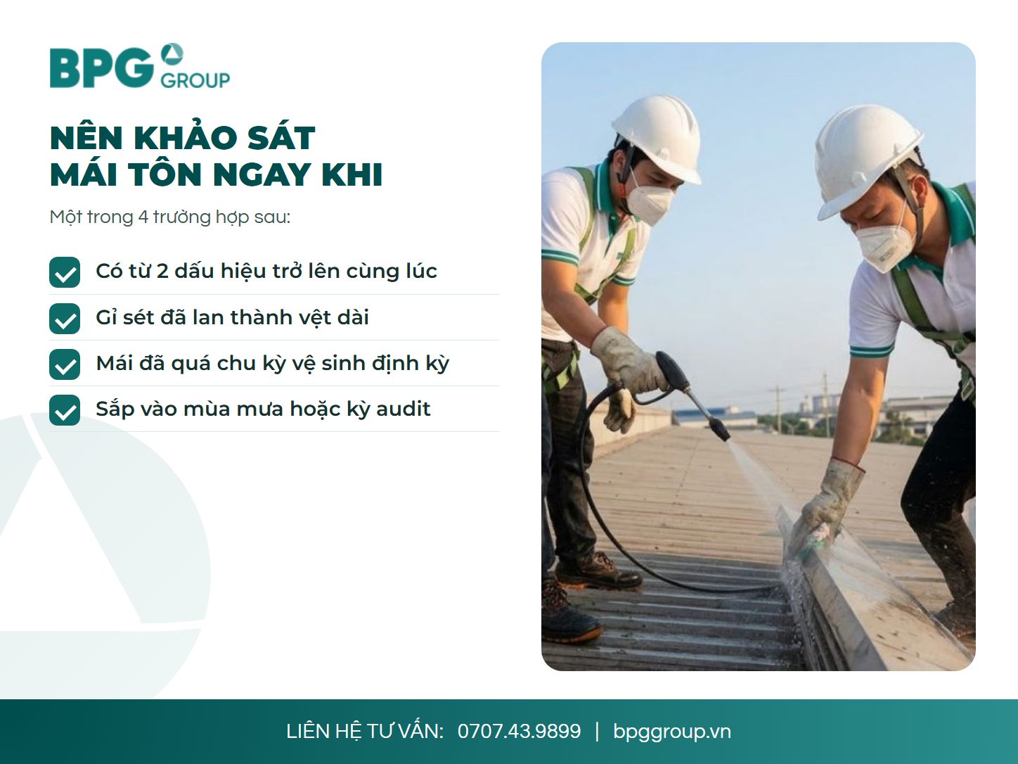 Nhân viên BPG xịt rửa mái tôn nhà xưởng, 4 trường hợp nên khảo sát mái ngay